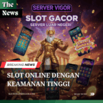 Slot Online dengan Keamanan Tinggi di Server Vigor