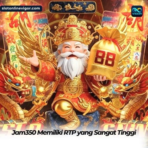 Jam350 Memiliki RTP yang Sangat Tinggi